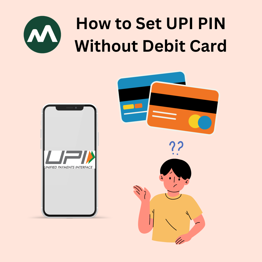 How to Set UPI PIN without Debit Card