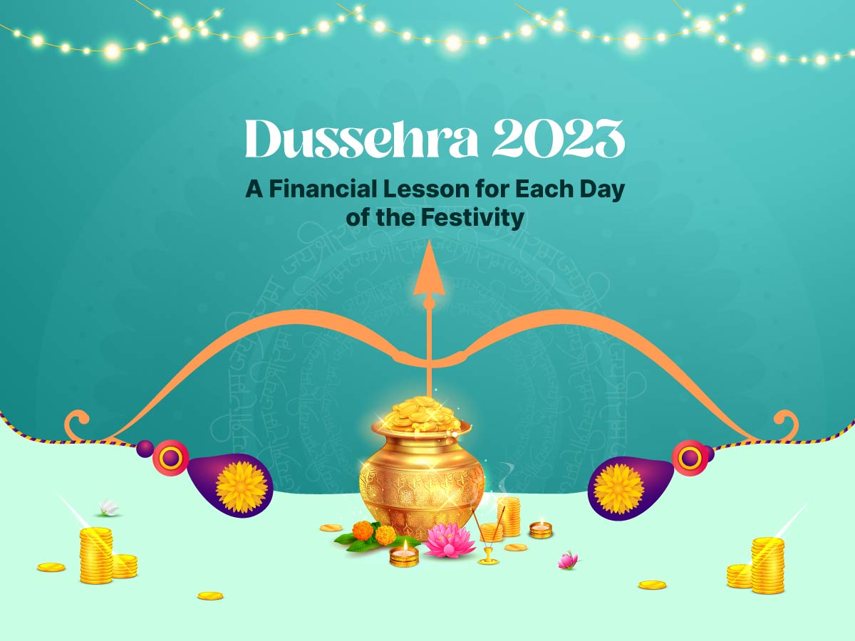 Dussehra 2023: A Financial Lesson for Each Day of the Festivity - Part 1