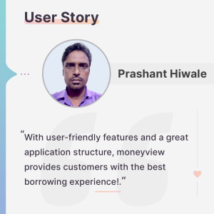 moneyview customer testimonial - Prashant Hiwale
